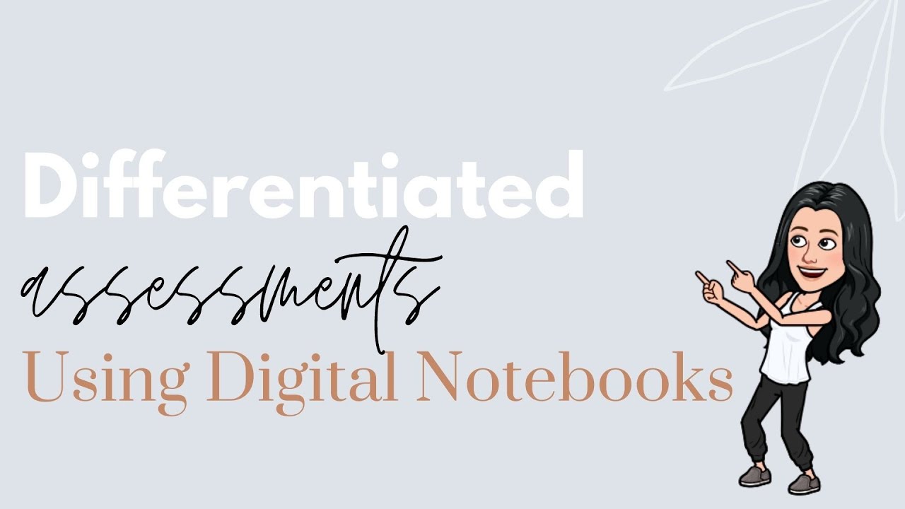 How I Use Digital Notebooks for Differentiated Assessments