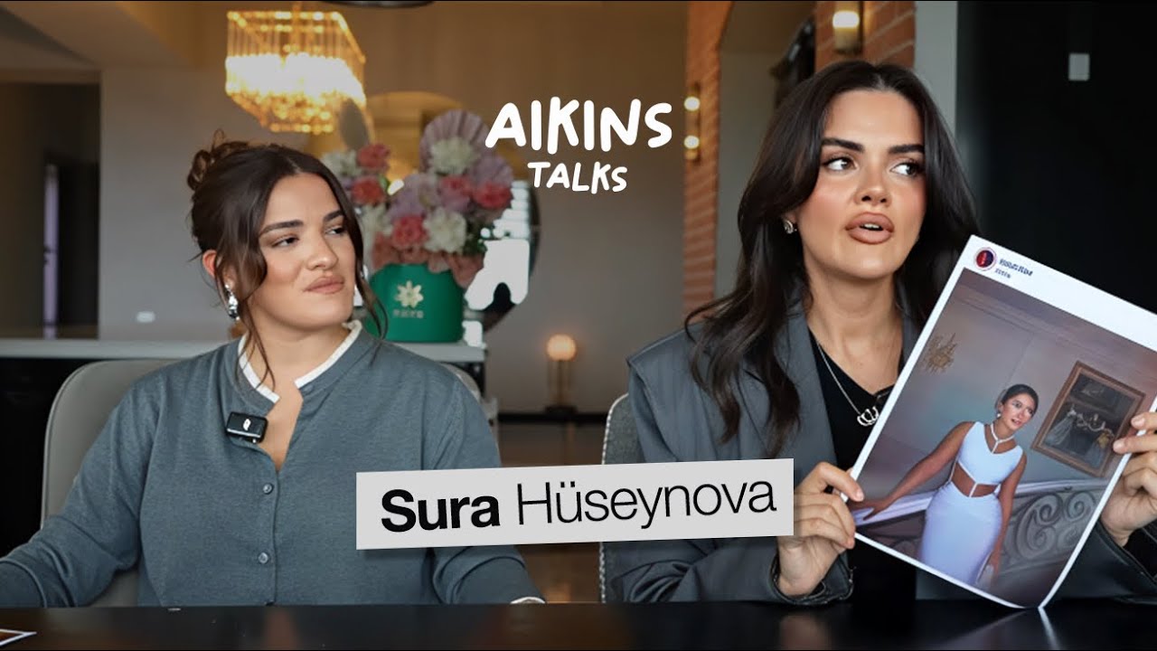 Aikins Talks #13 | Sura Hüseynova, şəxsi həyat, arıqlamaq sirri və səmimi söhbətlər
