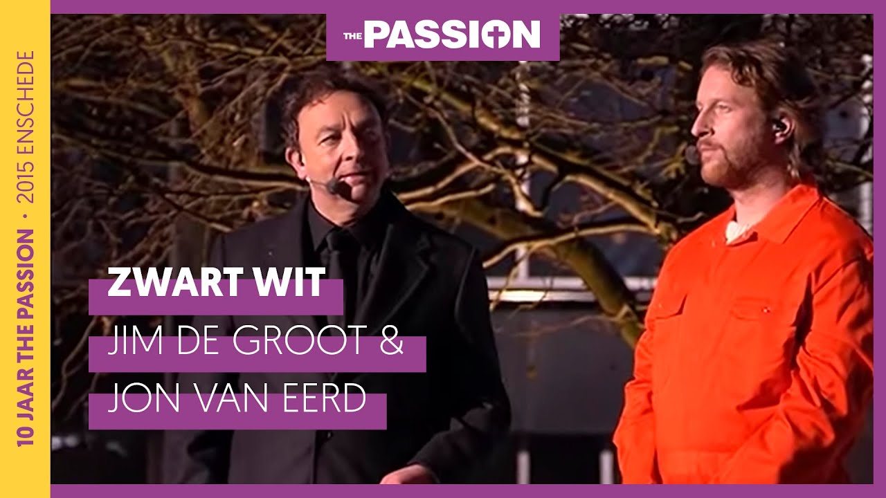 Zwart Wit - Jim de Groot & Jon van Eerd | The Passion 2020