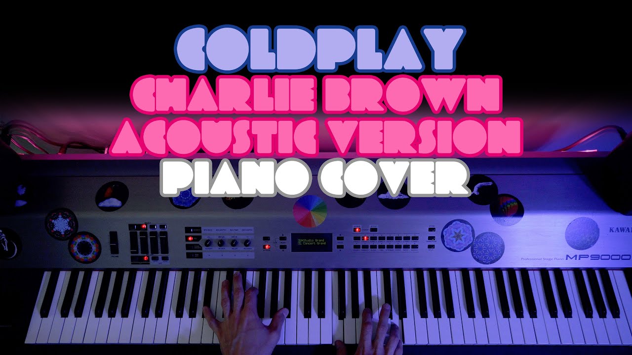 Coldplay - Charlie Brown (Acoustic Version) | Piano Cover