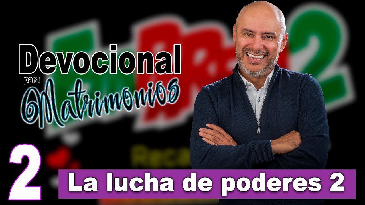 Devocional para matrimonios. Lucha de poderes 2