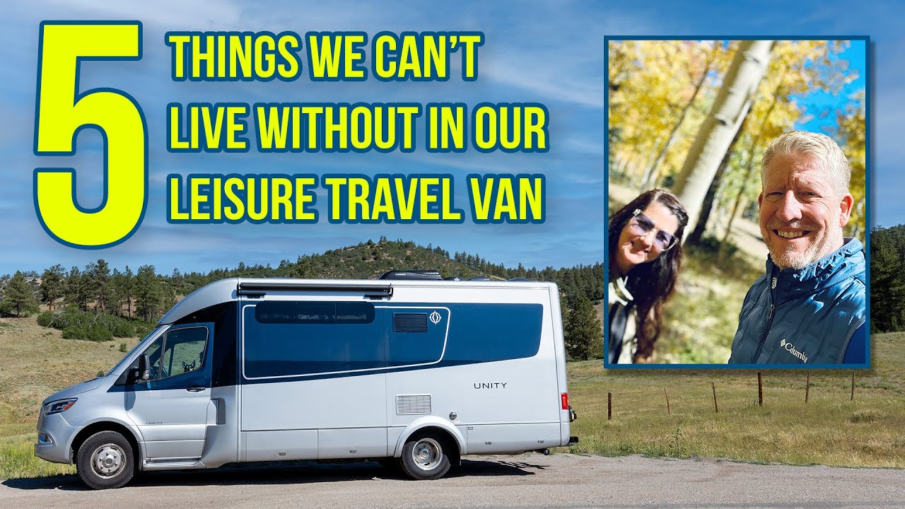 Top 5 things we won't RV without in our Leisure Travel Van Unity FX