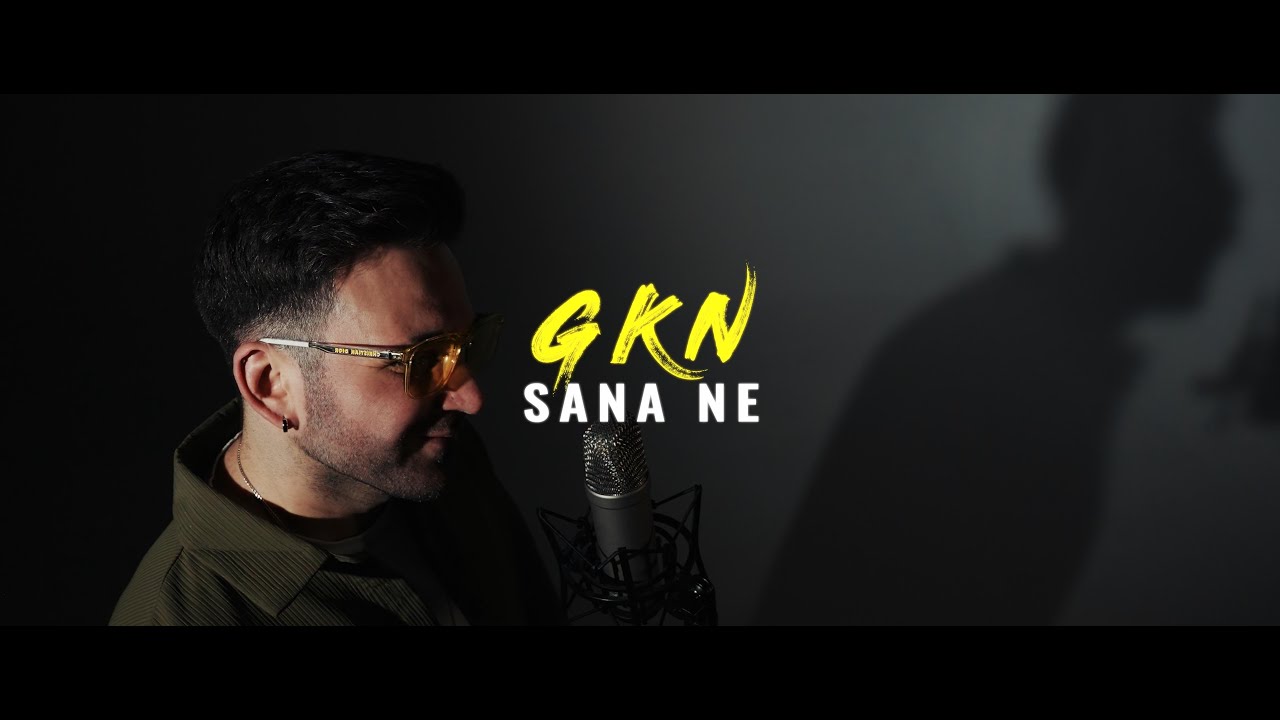 GKN - Sana Ne (feat. Numss)