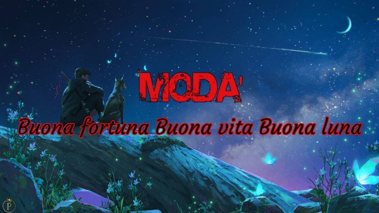 Modà - Buona fortuna Buona vita Buona luna {Lyrics}