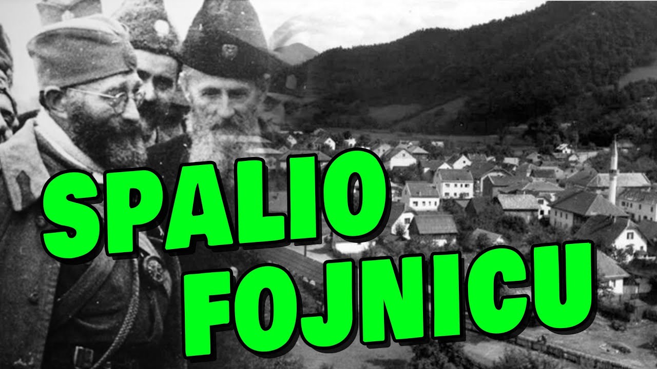 Kako je Fojnica SPALJENA u maju 1945. godine ČETNICI počinitelji