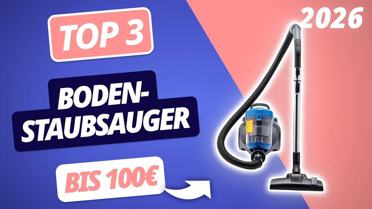 Der beste BODENSTAUBSAUGER UNTER 100€ (2026) | TOP 3 Bodenstaubsauger im Vergleich
