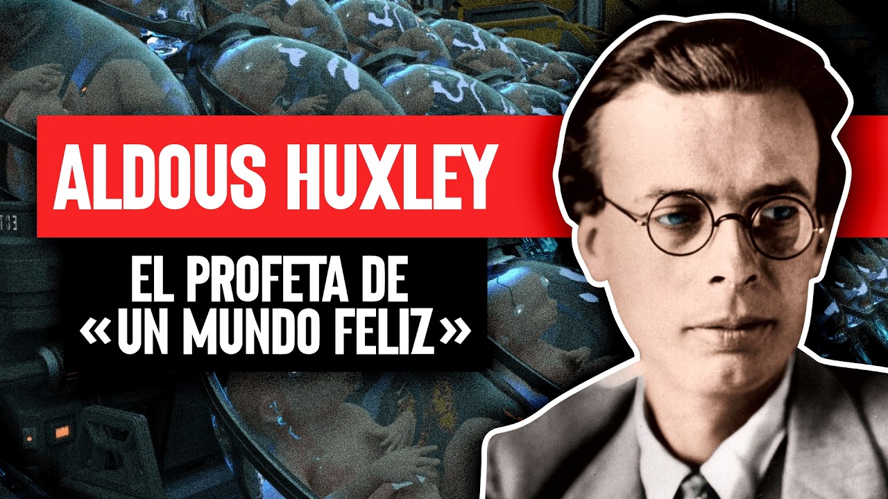 Aldous Huxley: La Distopía Que Se Hizo Realidad