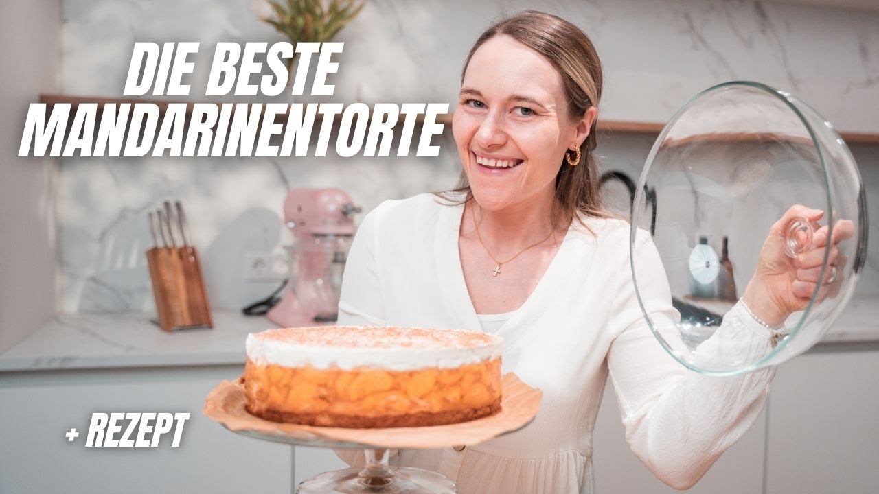 Super einfach gemacht 🍰 Eine der besten Mandarinentorten überhaupt