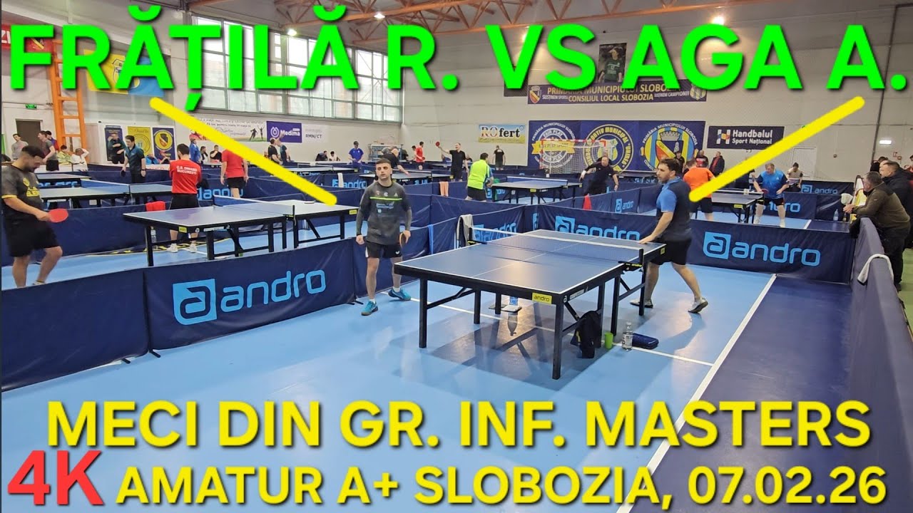 AMATUR A+ MASTERS FRĂȚILĂ ROBERT VS AGA ALEXANDRU, Slobozia, 07.02.2026