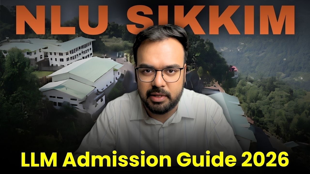 NLU Sikkim LLM 2026: Admission via CLAT PG OR Entrance Test Explained!