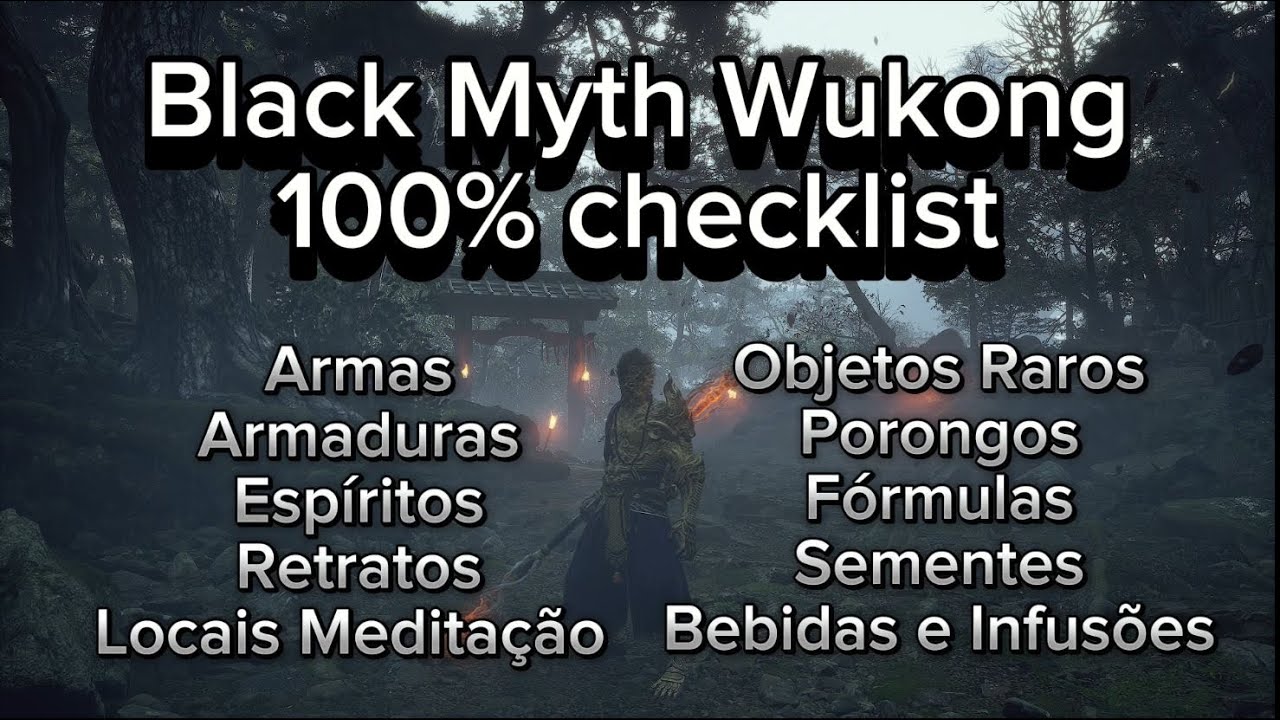 Black Myth Wukong 100% Checklist - Todas Armas, Armaduras, Espíritos, Retratos, Objetos Raros