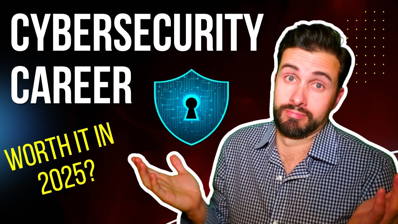 Is a Cybersecurity Career WORTH IT in 2025?
