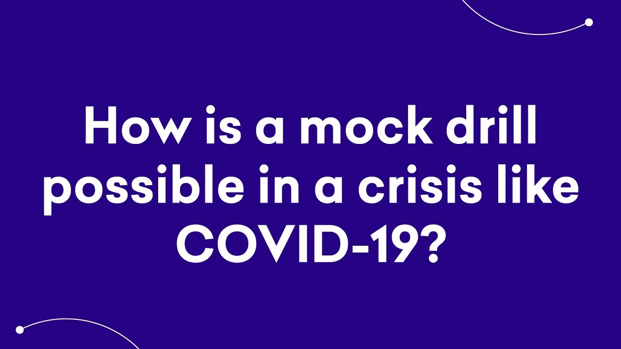 How is a mock drill possible in a crisis like COVID-19?