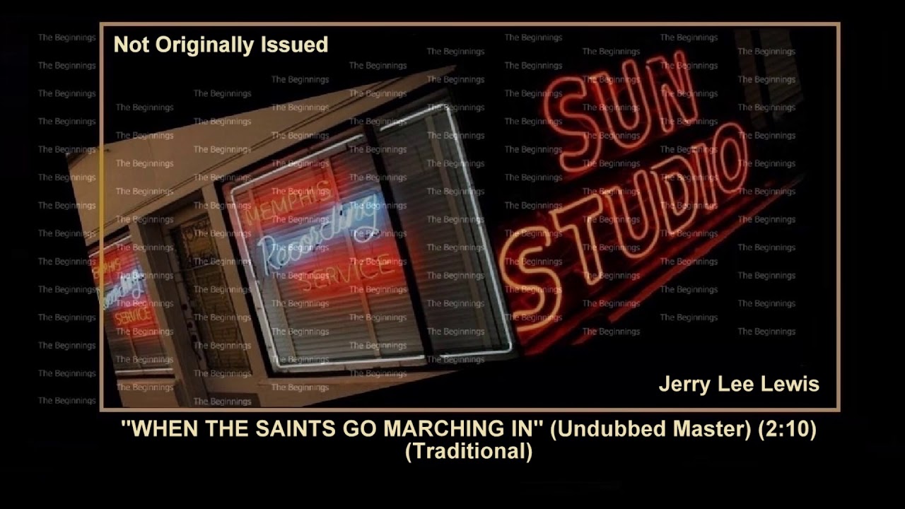 (1957) Sun ''When The Saints Go Marchin' In'' (Undubbed LP Master) Jerry Lee Lewis