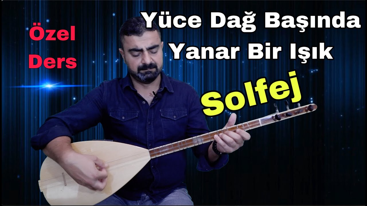 Yüce Dağ Başında Yanar Bir Işık/solfej/bağlama dersi/özel ders/saz/nasıl çalınır