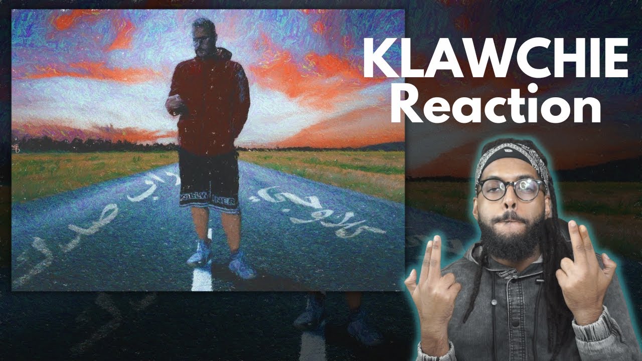 Reacting To KLAWCHIE كلاوجي - (راب صدك )🍿