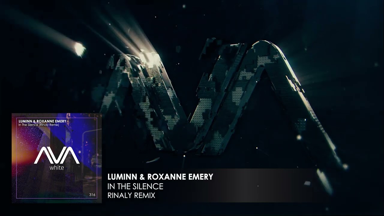 Luminn & Roxanne Emery - In The Silence (Rinaly Remix)