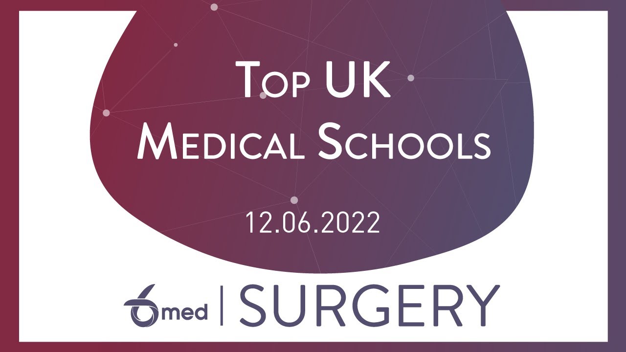 Top UK Medical Schools | 6med Surgery