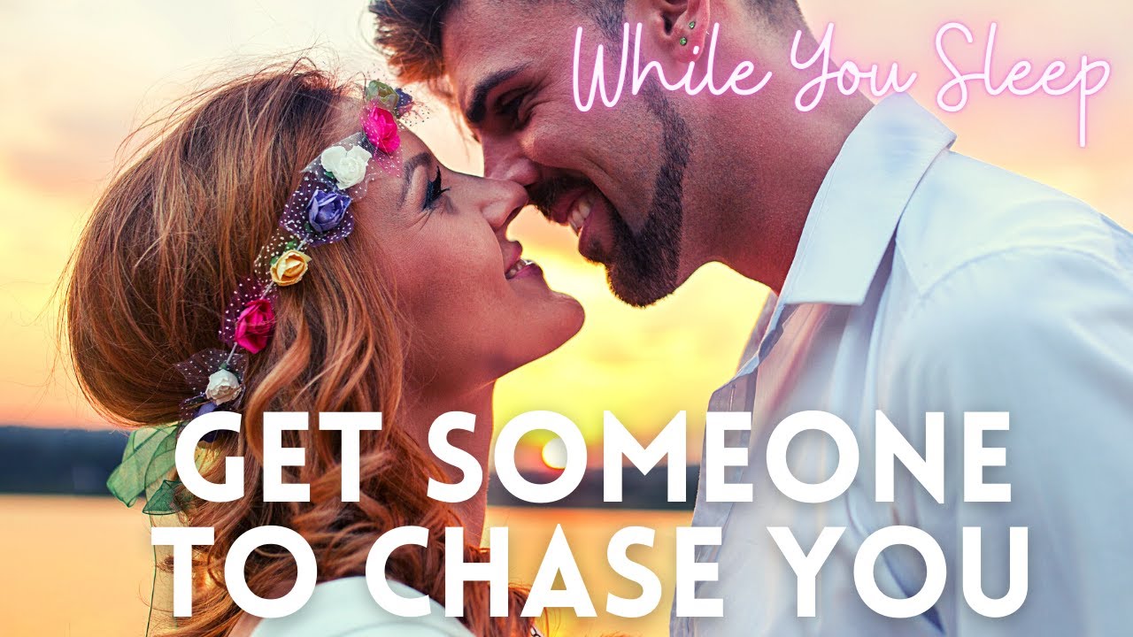 Get Someone to Chase You | Specific Person Sleep Meditation | Law of Attraction | Veronica Isles 😘💋😍