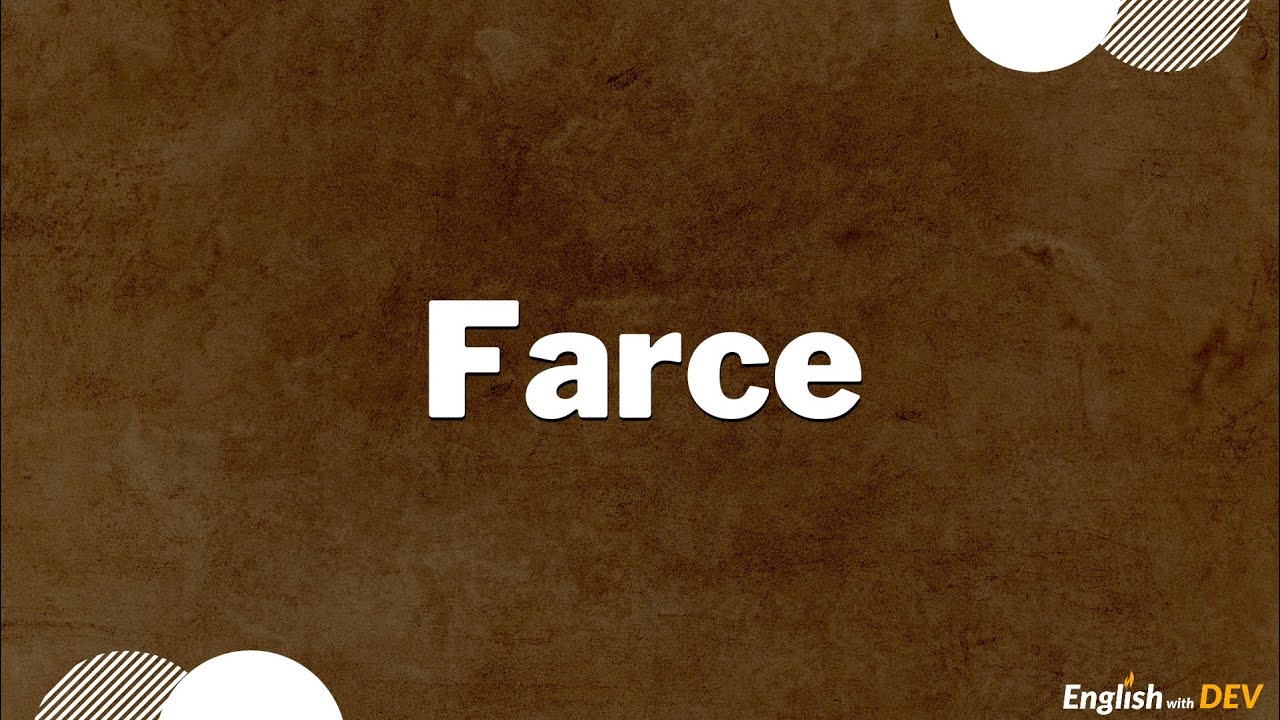 Farce Definition & Meaning