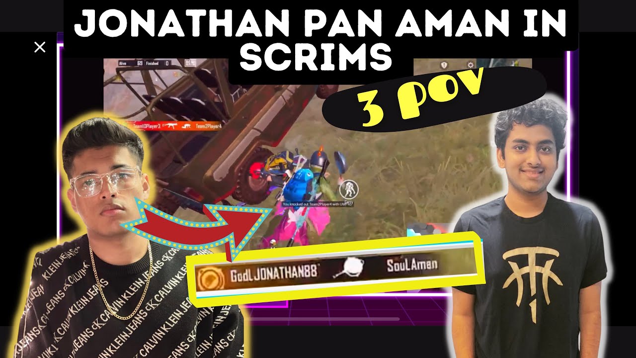 Jonathan pan SouL Aman in scrims