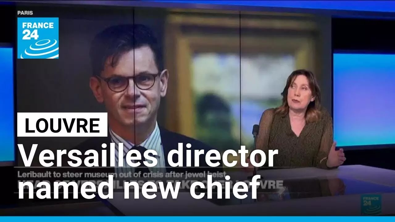 France tasks Versailles director with overhauling Louvre after heist • FRANCE 24 English