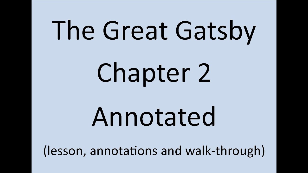 The Great Gatsby Chapter 2 Annotated and Explained (F. Scott Fitzgerald)