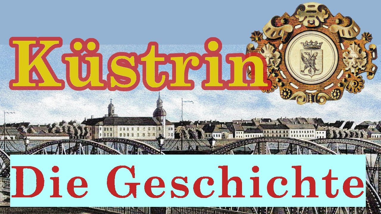 Küstrin - Die Geschichte, Video 1