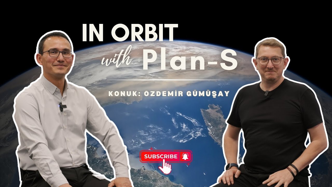 Bu Nasıl Bir Cesaret? ● In Orbit with Plan-S ● Bölüm 1 - Konuk: Özdemir Gümüşay  @Plan-S Satellite & Space Technologies
