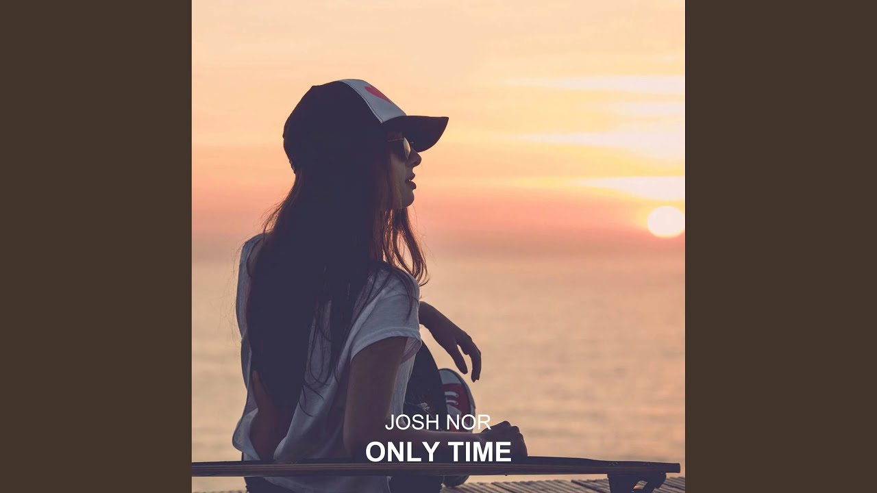 Only Time