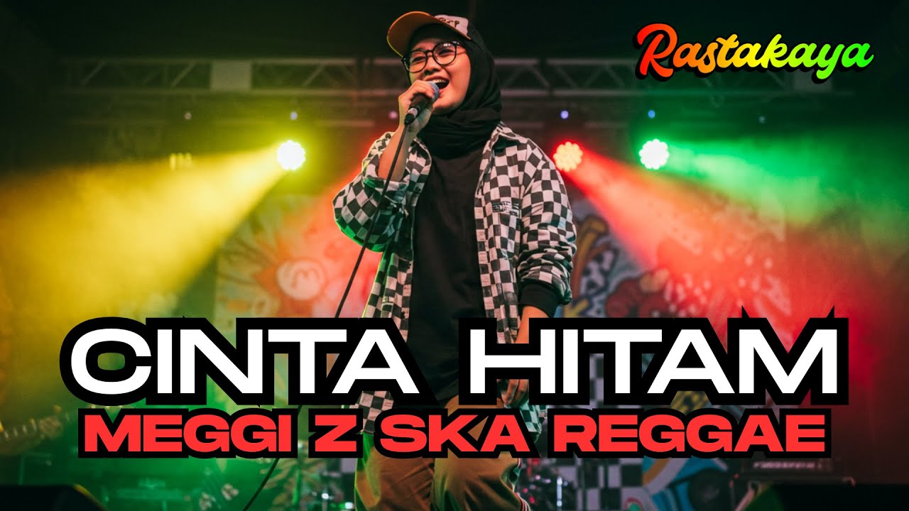 Meggi Z  - Cinta Hitam | Cover Ska Reggae by Rastakaya