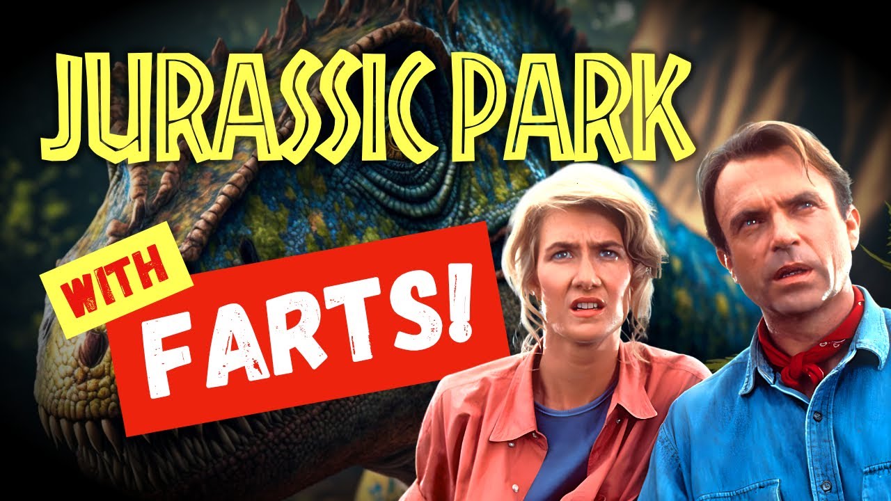 With FARTS! | Jurassic Park