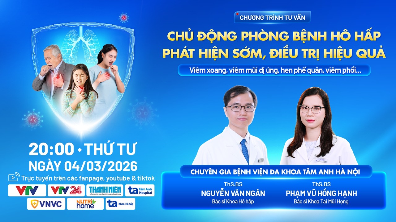 Tư vấn sức khỏe: Chủ động phòng bệnh hô hấp - Phát hiện sớm, điều trị hiệu quả