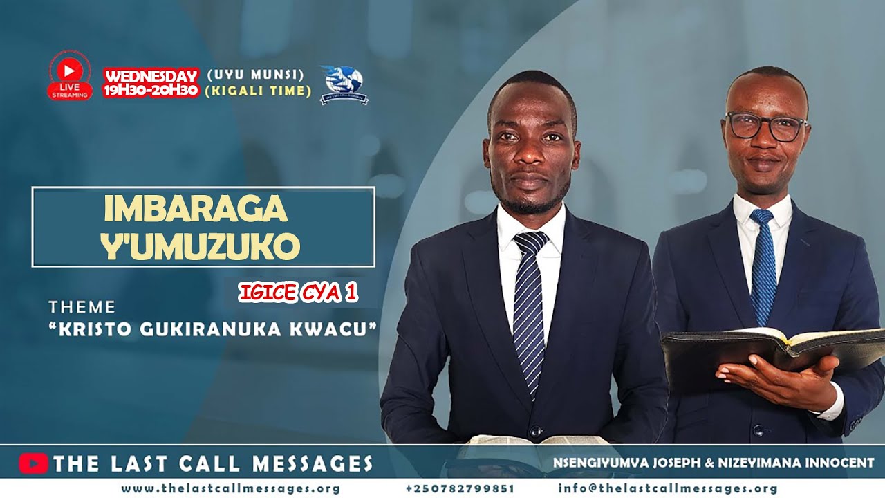 IRIBA RY'AGAKIZA 34: IMBARAGA Y'UMUZUKO IGICE CYA 1 | Innocent Nizeyimana & Nsengiyumva Joseph