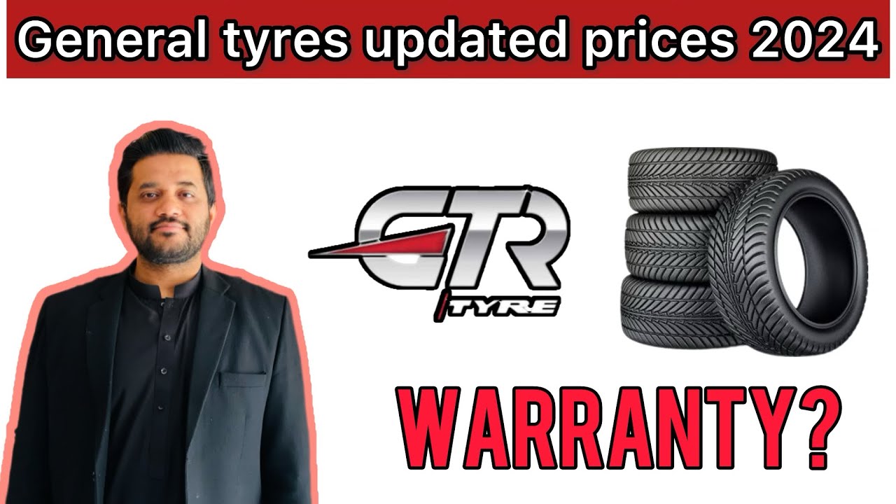 General Tyres updated price in Pakistan|2024 fresh stock|warranty