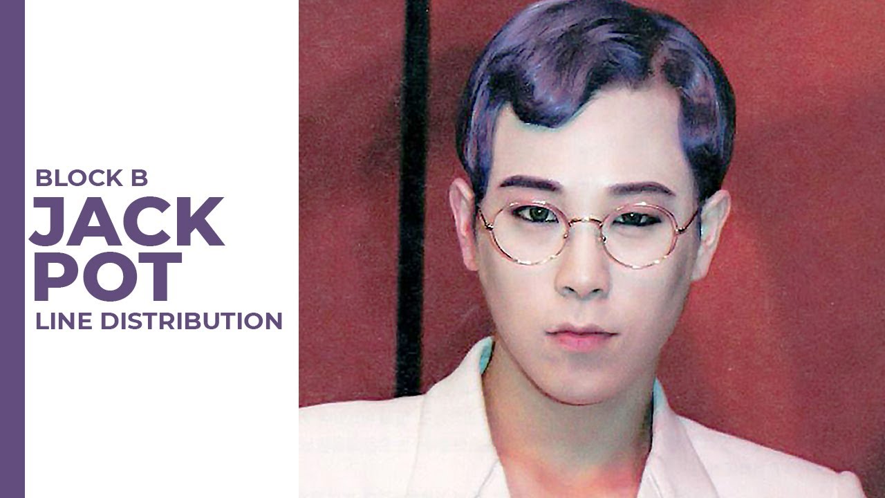 Block B  - Jackpot (Line Distribution) | 블락비 - 잭팟