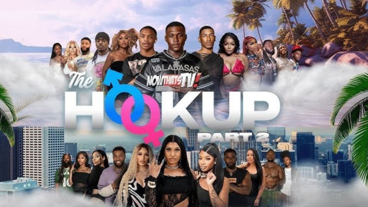 New Hookups ! Same BBL'S | The Hookup Part 2 Episode 1 Recap