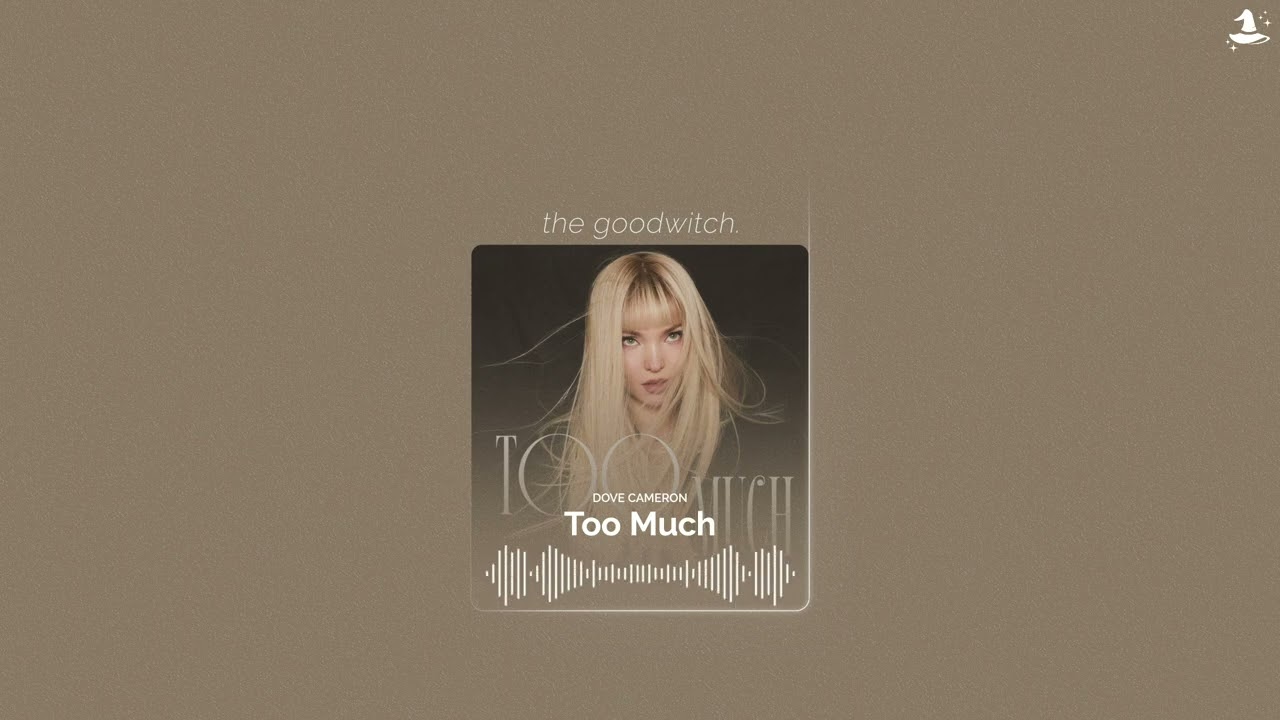 too much || dove cameron || sped up