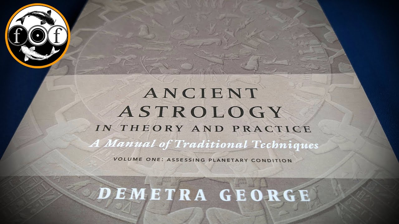 Ancient Astrology in Theory and Practice by Demetra George [Esoteric Book Overview]