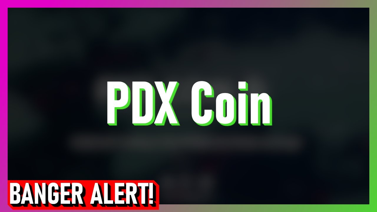 [HOT🔥] - PDX Coin - Could this be a hidden gem of 2022?