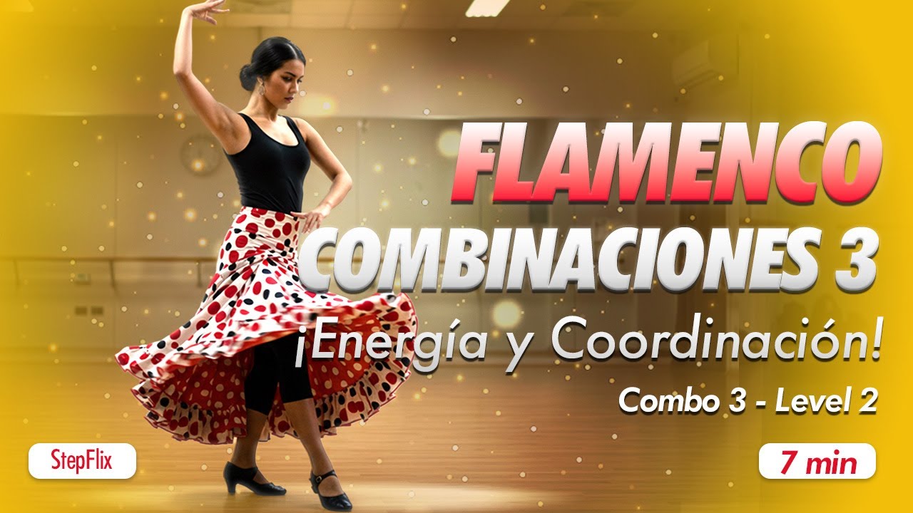 StepFlix: Flamenco - Combo 3 ¡Energía y Coordinación!