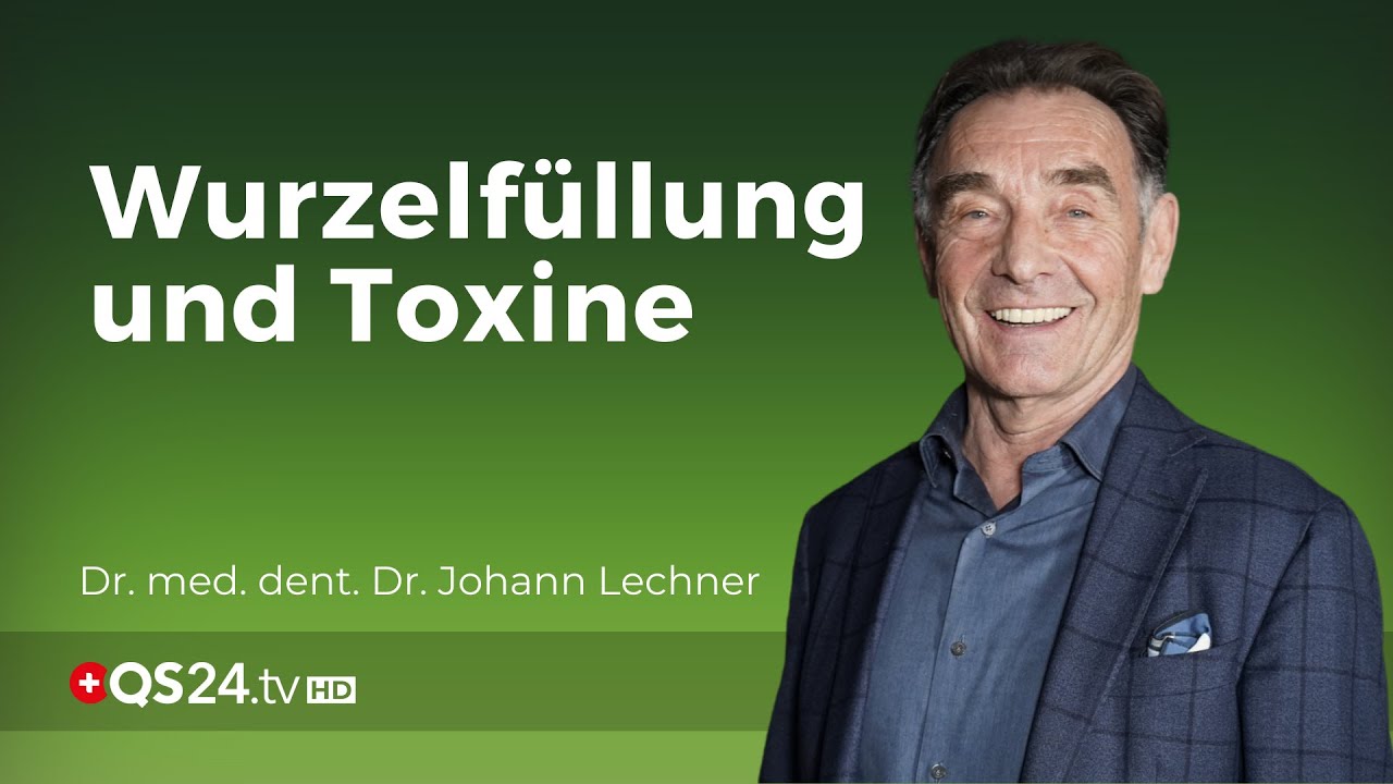 Корневая начинка и токсины | Доктор Мед. dent. Доктор Иоганн Лехнер  | NaturMedicine  | QS24