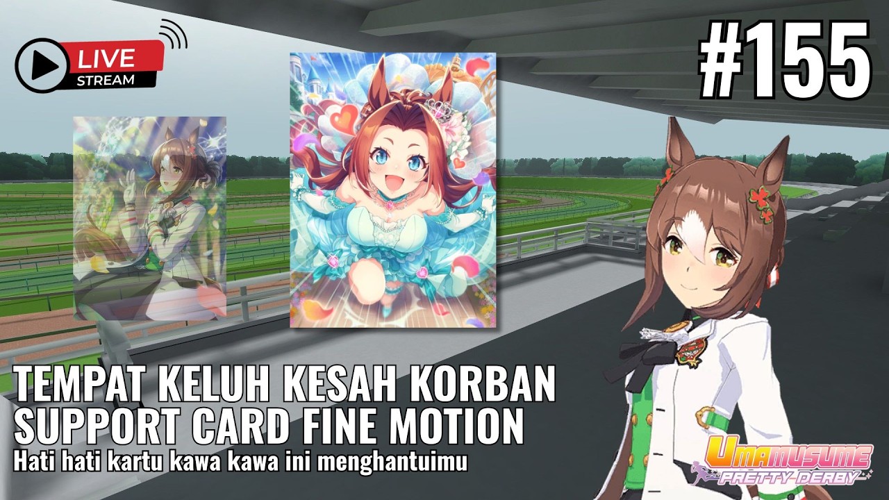 🔴 [LIVE] BANNER SUPOKA FINE MOTION !!! MASIH SEHAT KAH CARRATS KALIAN ?? | UMA MUSUME : PRETTY DERBY