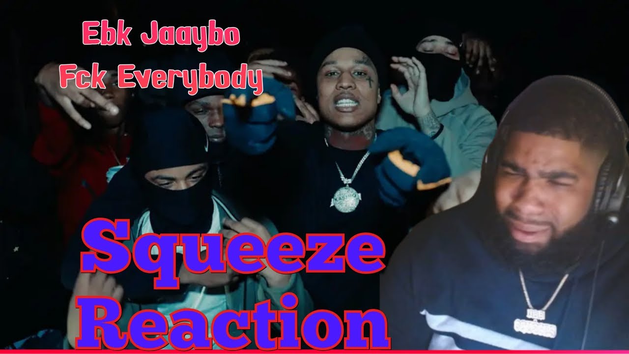 EBK Jaaybo - F*ck Everybody (Free Maxx) [Official Music Video]Squeeze Reaction