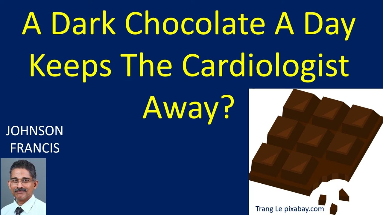 A Dark Chocolate A Day Keeps The Cardiologist Away