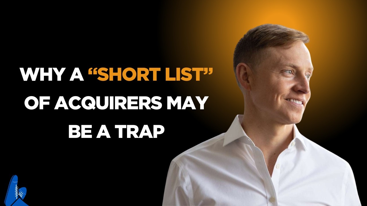Why a “short list” of acquirers may be a trap