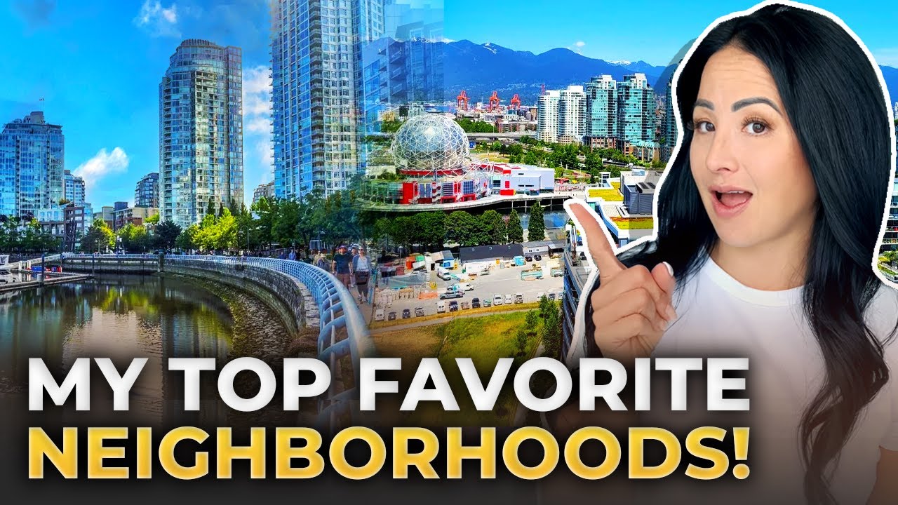 Explore TOP 5 Neighborhoods In Vancouver BC : Where Should You LIVE? | Vancouver Real Estate