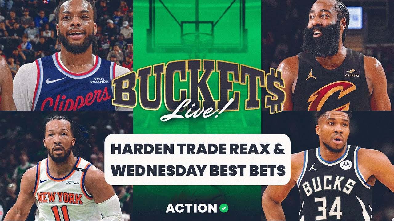 Harden Trade Reaction & Best Bets for Wednesday! | Buckets Podcast