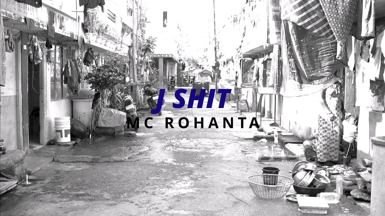 MC ROHANTA - J SHIT ( OFFICIAL MUSIC VIDEO )