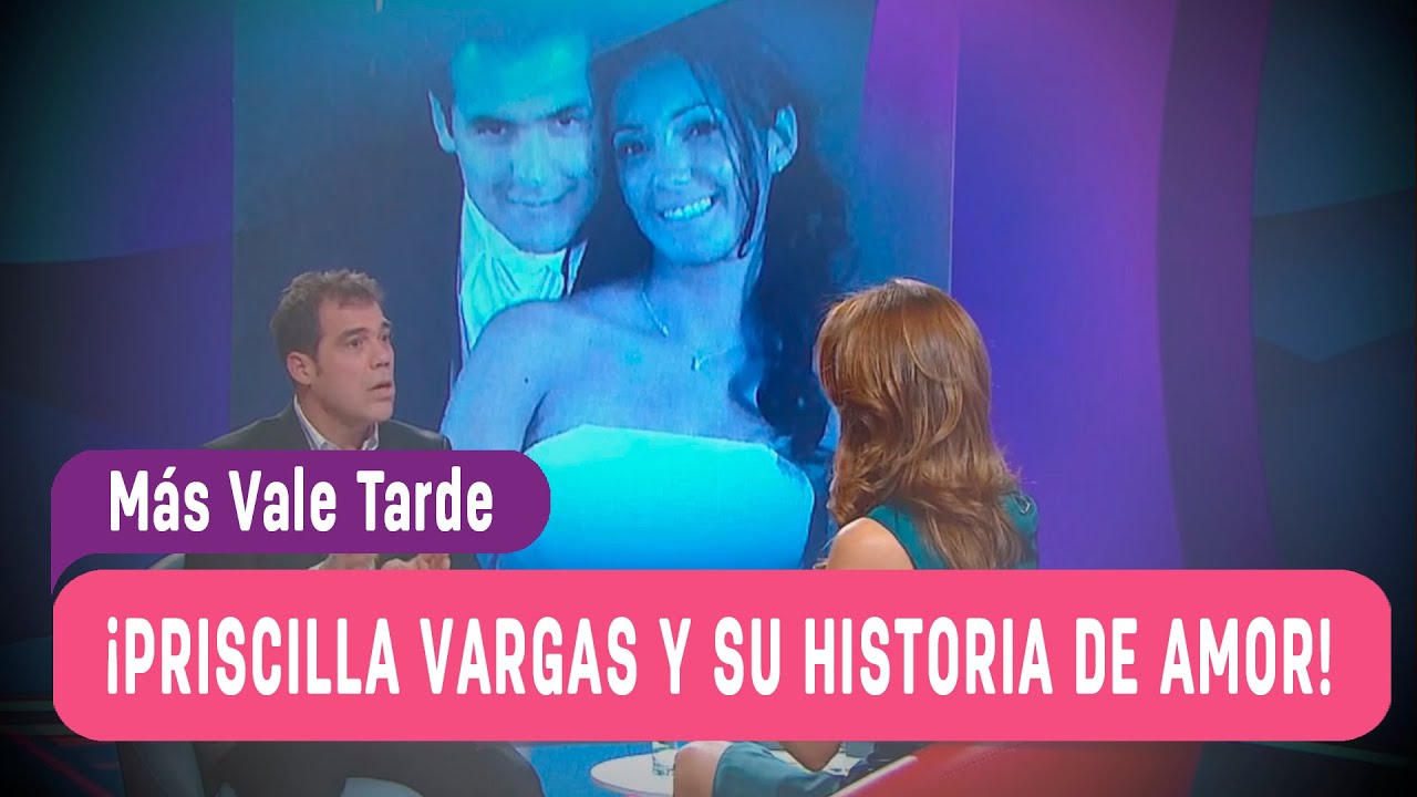 Priscilla Vargas y su historia de amor - M&aacute;s Vale Tarde 2016